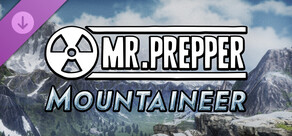 Mr. Prepper - Mountaineer DLC