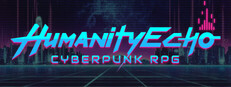 Humanity Echo: Cyberpunk Tactical RPG