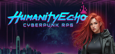 Humanity Echo: Cyberpunk Tactical RPG banner