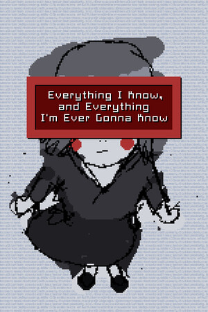 Everything I Know, and Everything I'm Ever Gonna Know cover art
