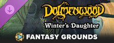 Fantasy Grounds - Dolmenwood - Winter's Daughter game capsule image