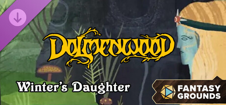 Fantasy Grounds - Dolmenwood - Winter's Daughter game header image