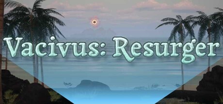 Vacivus: Resurger