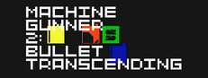 MachineGunner2 : Bullet Transcending