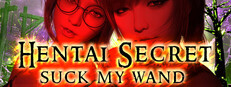 Hentai Secret: Suck My Wand