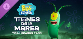 SpongeBob SquarePants: Titans of the Tide - Tidal Season Pass