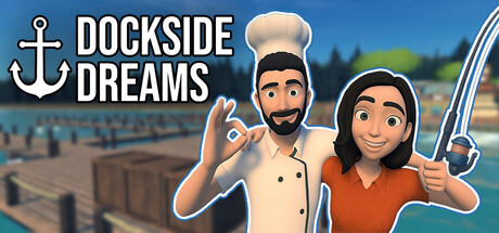 Dockside Dreams – Fish & Cook Simulator