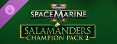 Warhammer 40,000: Space Marine 2 - Salamanders Champion Pack 2