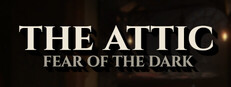 The Attic: Fear of the Dark