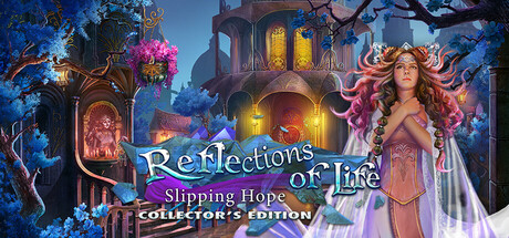 Reflections of Life: Slipping Hope Collector's Edition banner image