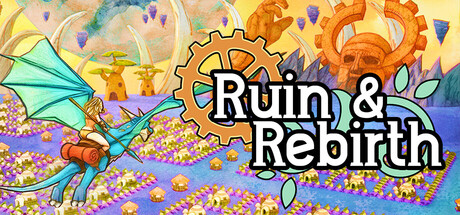 Ruin and Rebirth