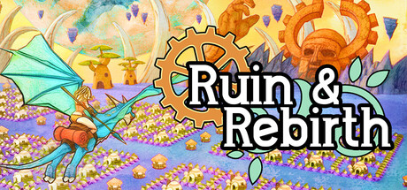 Ruin and Rebirth
