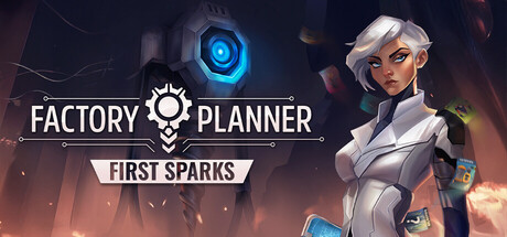 Factory Planner: First Sparks