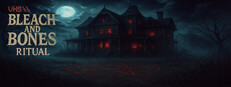 VHS \\ Bleach and Bones: Ritual