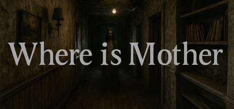 Where Is Mother - similar game to Dire Echo by Kornux Games