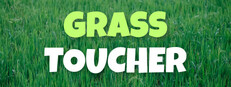Grass Toucher