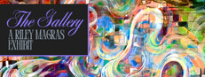 The Gallery - A Riley Magras Exhibit