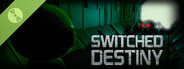 Switched Destiny Demo
