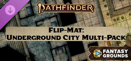 Fantasy Grounds - Pathfinder RPG - Flip-Mat: Underground City Multi-Pack