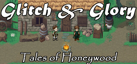 Glitch & Glory: Tales of Honeywood