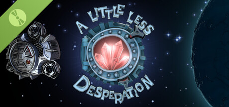A Little Less Desperation Demo