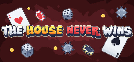 The House Never Wins header