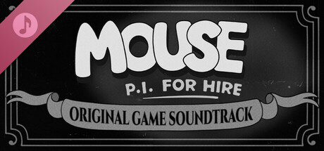 MOUSE: P.I. For Hire Original Game Soundtrack banner image