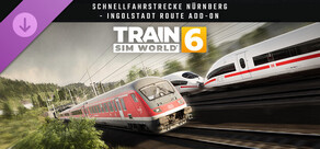 Train Sim World® 6: Schnellfahrstrecke Nürnberg - Ingolstadt Route Add-On