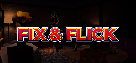 Fix & Flick - SparkyDose Studios. Popular. Released 2026