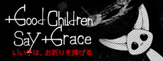 Good Children Say Grace