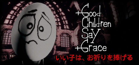 Good Children Say Grace