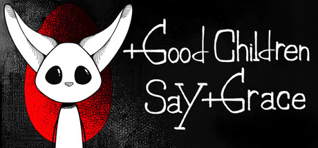 Good Children Say Grace