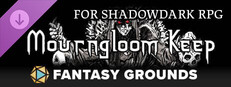 Fantasy Grounds - Mourngloom Keep for Shadowdark RPG Small Capsule Image