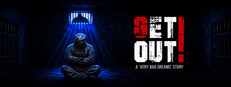 Get Out ! A "Very Bad Dreams" Story