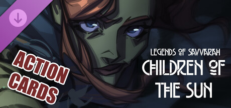 Legends of Savvarah: Children of the Sun | Action Cards banner image