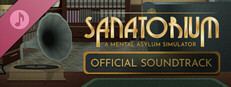 Sanatorium – A Mental Asylum Simulator Soundtrack game capsule image