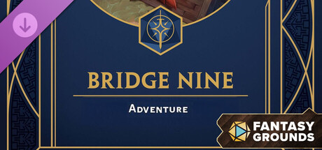 Fantasy Grounds - Bridge Nine Adventure cover art