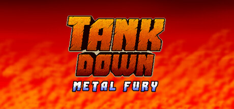 TANK DOWN: METAL FURY
