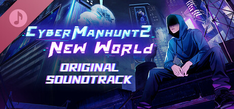 Cyber Manhunt 2: New World - Original Soundtrack Banner