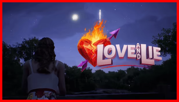 Love and Lie video 4