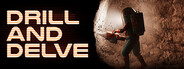 Drill and Delve