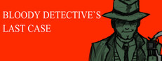 Bloody Detective`s Last Case cover