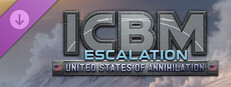 ICBM: Escalation - United States of Annihilation