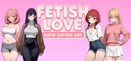 Fetish Love: NSFW Dating Sim