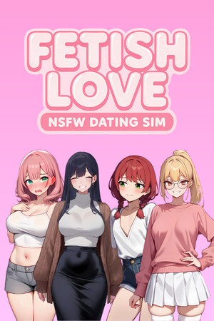 Fetish Love: NSFW Dating Sim Stats