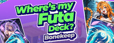 Where’s My Futa Deck? Bonekeep