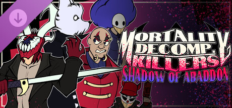 MORTALITY DECOMP. KILLERS: SHADOW OF ABADDON