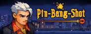 Pin-Bang-Shot!