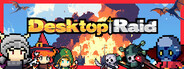 Desktop Raid Playtest