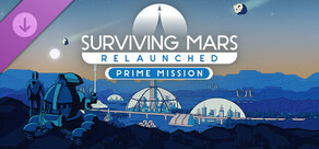 Surviving Mars: Relaunched - Prime Mission